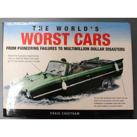 The World's Worst Cars. From Pioneering Failures to Multimillion Dollar Disasters (Nejhorší auta světa, auto, Škoda, Ford, Volvo, Lada, Kia)