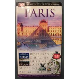 Paris (DK Eyewitness Travel Guides) (Paříž, Francie, průvodce, historie, mj. Louvre, Montmarte, Tuileries, Notre Dame)