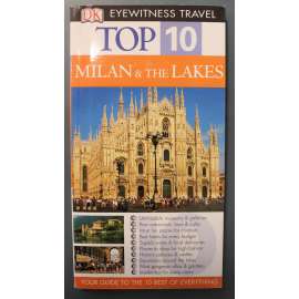 Milan and the Lakes (DK Eyewitness Top 10 Travel Guide) (Milán a jezera, Itálie, Lombardie, průvodce, historie, architektura, mj. Lago di Como, Lago di Garda)