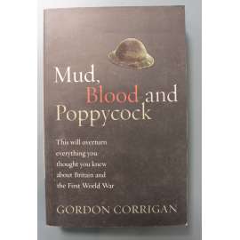 Mud, Blood and Poppycock. Britain and the First World War (Británie a první světová válka, západní fronta, Francie, Belgie, Německo)