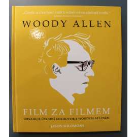 Woody Allen. Film za filmem (rozhovor, kinematografie, fotografie, mj. Hana a její sestry, Zločiny a poklesky, Zelig, Pozor na Harryho)