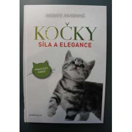 Kočky síla a elegance (edice:	Praktický rádce) (chov koček, kočka, péče, příručka)