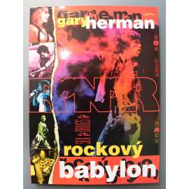 Rockový babylon (rockoví hudebníci, rock, hudba, mj. Sex, drogy a Rock´n´roll, Elvis Presley, Jimi Hendrix, Jim Morrison, Bob Marley, Beatles)