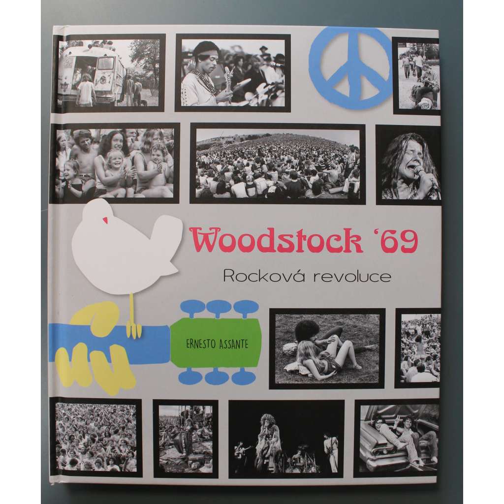 Woodstock ’69. Rock’n’rollová revoluce (hudební festival, rock, Bethel, fotografie, vzpomínky, mj. Allen Ginsberg, Jimi Hendrix, Joan Baez, Carlos Santana, Canned Heat)