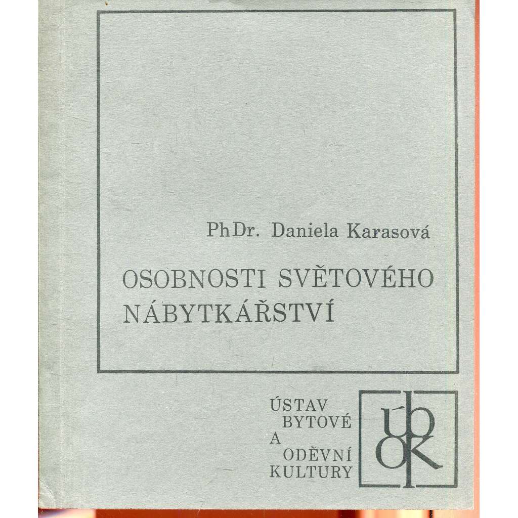 Osobnosti světového nábytkářství (nábytek) - Ústav bytové a oděvní kultury Osobnosti světového nábytkářství (nábytek) - Ústav bytové a oděvní kultury