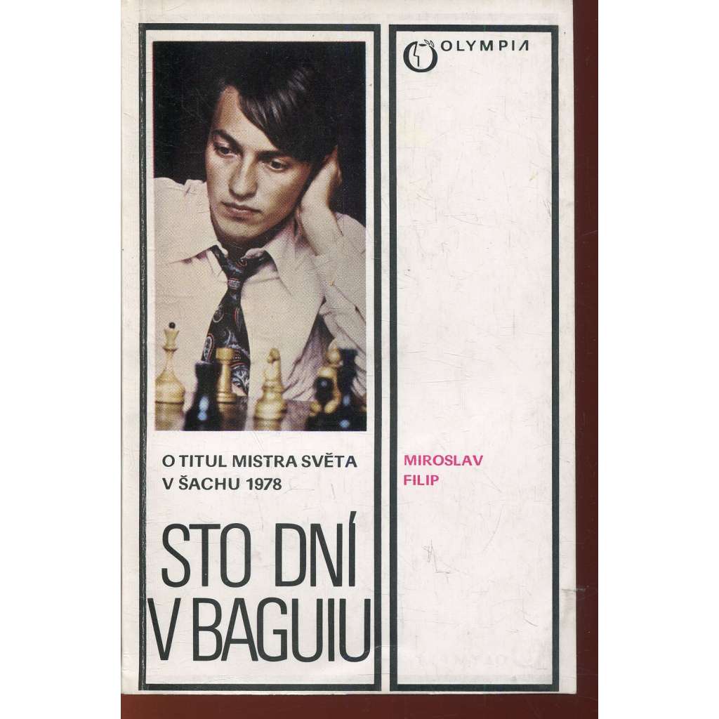 Sto dní v Baguiu. O titul mistra světa v šachu roku 1978 (šachy) Sto dní v Baguiu. O titul mistra světa v šachu roku 1978 (šachy)