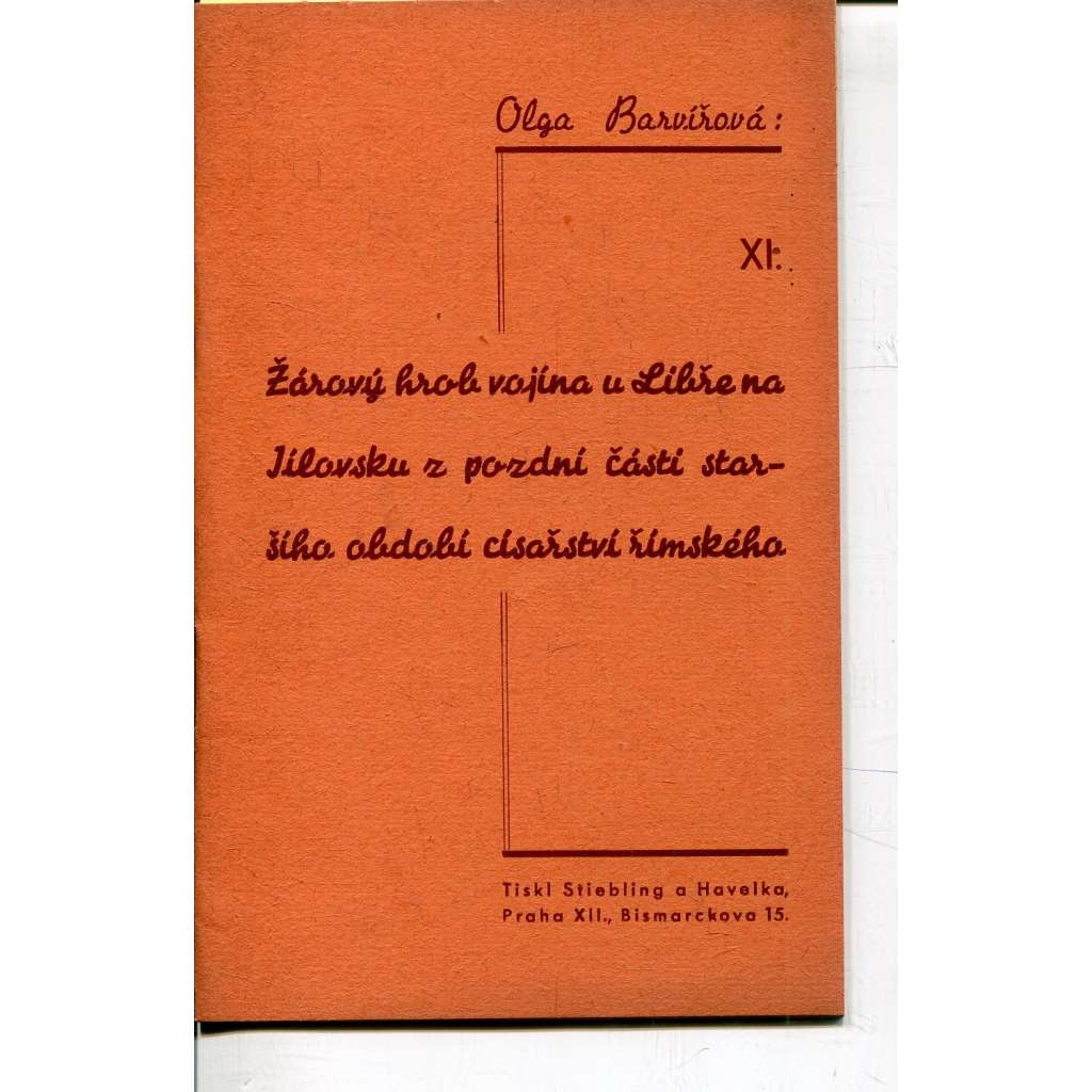 Žárový hrob vojína u Libře na Jílovsku z pozdní části staršího období císařství římského (Libeř, Jílové) Žárový hrob vojína u Libře na Jílovsku z pozdní části staršího období císařství římského (Libeř, Jílové)