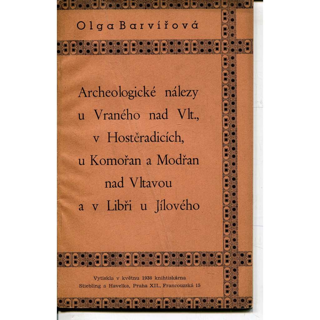 Archeologické nálezy u Vraného nad Vltavou, v Hostěradicích, u Komořan a Modřan nad Vltavou a v Libuši u Jílového (Vrané nad Vltavou, Hostěradice, Komořany, Modřany, Libeř)
