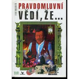 Pravdomluvní vědí, že... Pravdomluvní vědí, že...