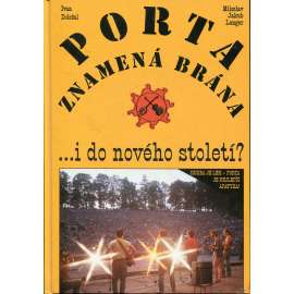 Porta znamená brána ... i do nového století? Porta znamená brána ... i do nového století?