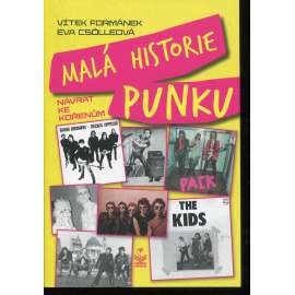 Malá historie punku: Návrat ke kořenům (PUNK, hudba) Malá historie punku: Návrat ke kořenům (PUNK, hudba)