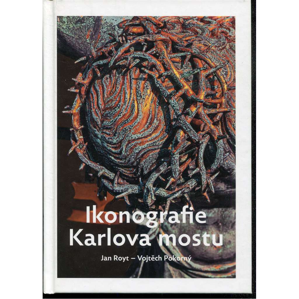 Ikonografie Karlova mostu (Karlův most, Praha) Ikonografie Karlova mostu (Karlův most, Praha)