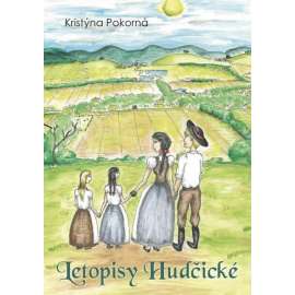 Letopisy Hudčické [Hudčice, okr. Příbram]