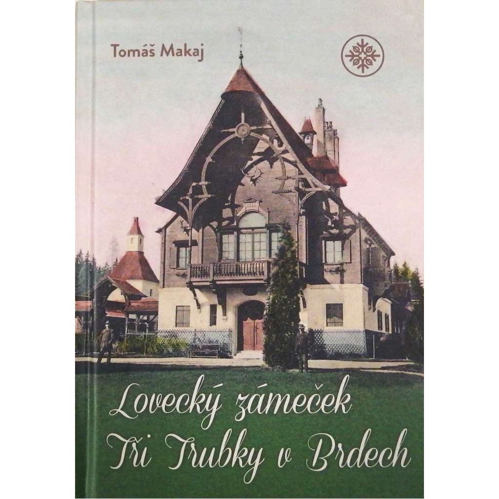 Lovecký zámeček Tři trubky v Brdech [Strašice, Brdy]