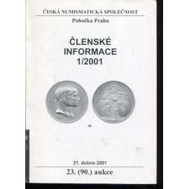 Členské informace 1/2001. Česká numismatická společnost (Numismatika, aukční katalog) Členské informace 1/2001. Česká numismatická společnost (Numismatika, aukční katalog)