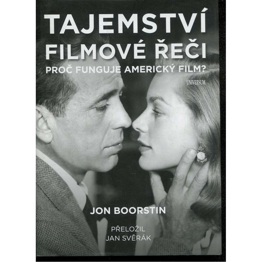 Tajemství filmové řeči. Proč funguje americký film? Tajemství filmové řeči. Proč funguje americký film?