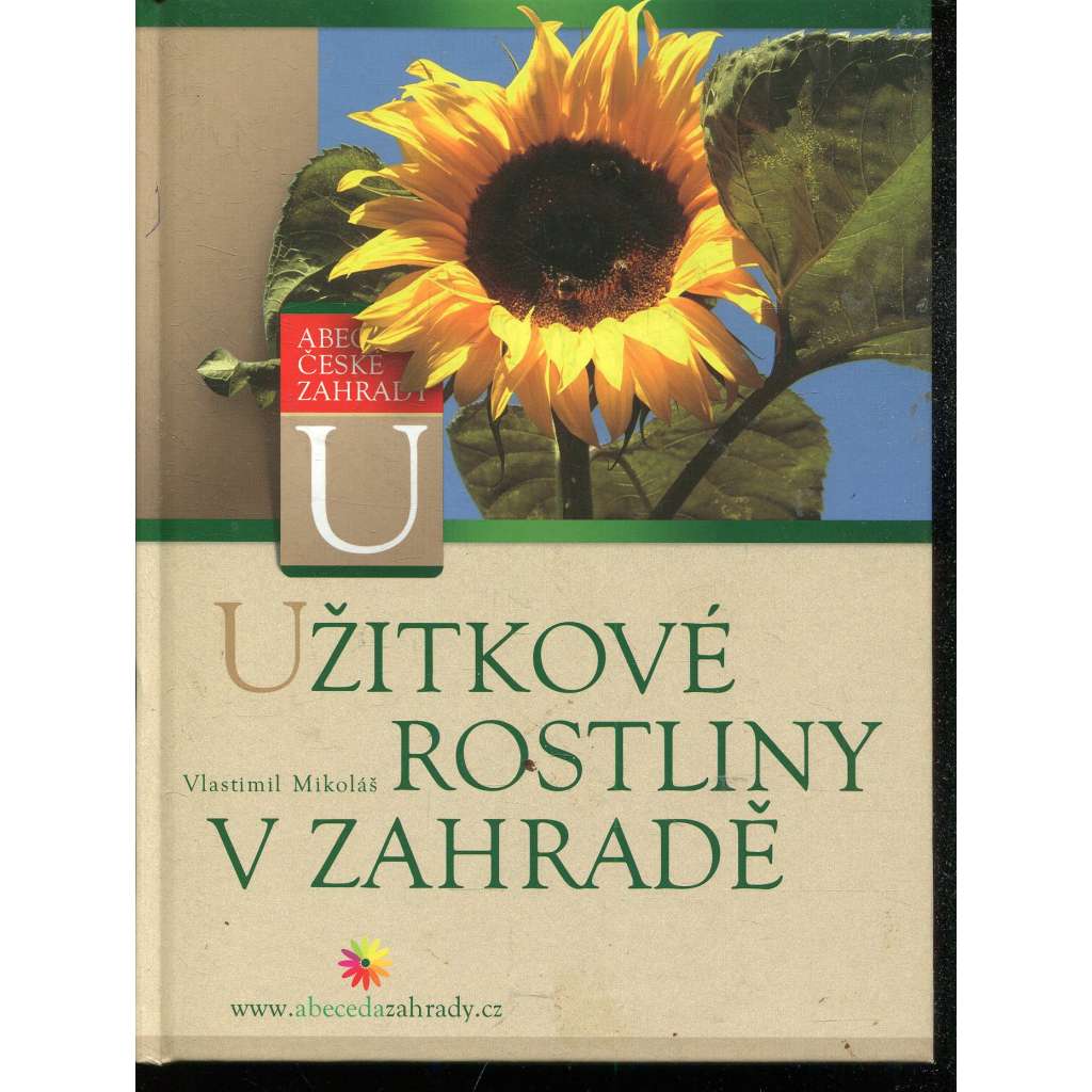 Užitkové rostliny v zahradě Užitkové rostliny v zahradě