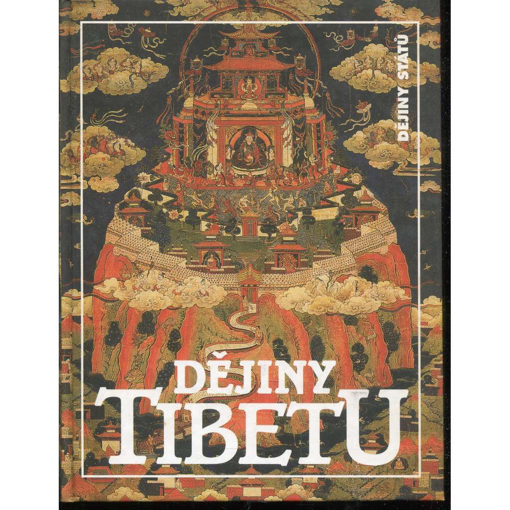 Dějiny Tibetu (Tibet, edice Dějiny států, NLN) Dějiny Tibetu (Tibet, edice Dějiny států, NLN)
