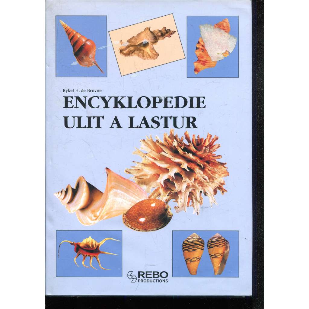Encyklopedie ulit a lastur (mušle, ulity, lastury) Encyklopedie ulit a lastur (mušle, ulity, lastury)