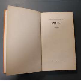 Prag. Ein Führer (Praha, průvodce; turistika, architektura, historie, malířství, mj. Pražský hrad, Malá strana, Vyšehrad, Karlův most, Staré město, Nové město)