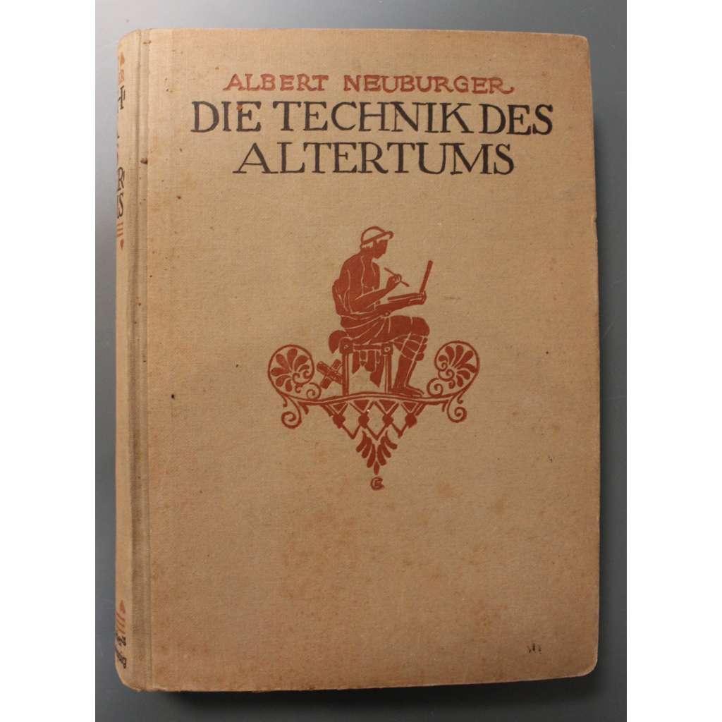 Die Technik des Altertums (Technika starověku, historie, antika, mj. zpracování kovu, sklo, keramika, město, silnice, most)
