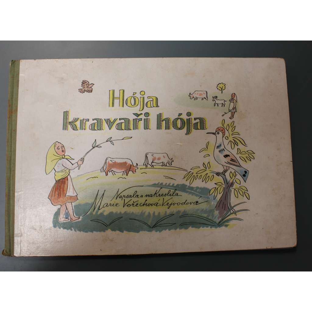 Hója kravaři hója (příběh, poezie, folklor, Morava; ilustrace Marie Vořechová-Vejvodová)