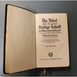 Die Bibel oder die ganze Heilige Schrift ( Bible neboli celé Písmo svaté; dle překladu Martin Luther)