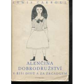 Alenčina dobrodružství v říši divů a za zrcadlem [Alenka v říši divů ]