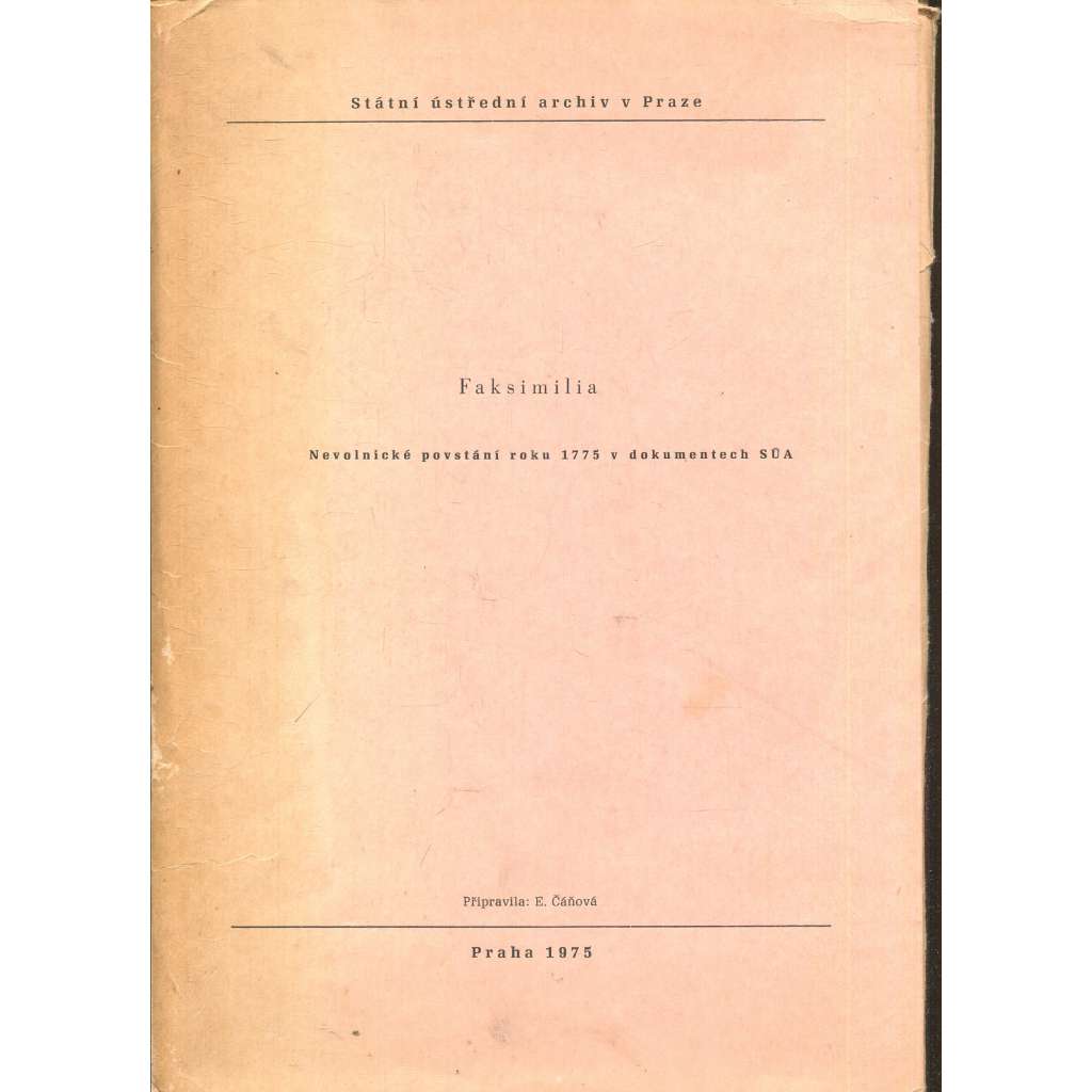 Faksimilia. Nevolnické povstání roku 1775 v dokumentech SÚA