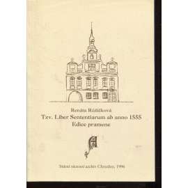 Tzv. Liber Sententiarum ab anno 1555. Edice pramene (Chrudim)