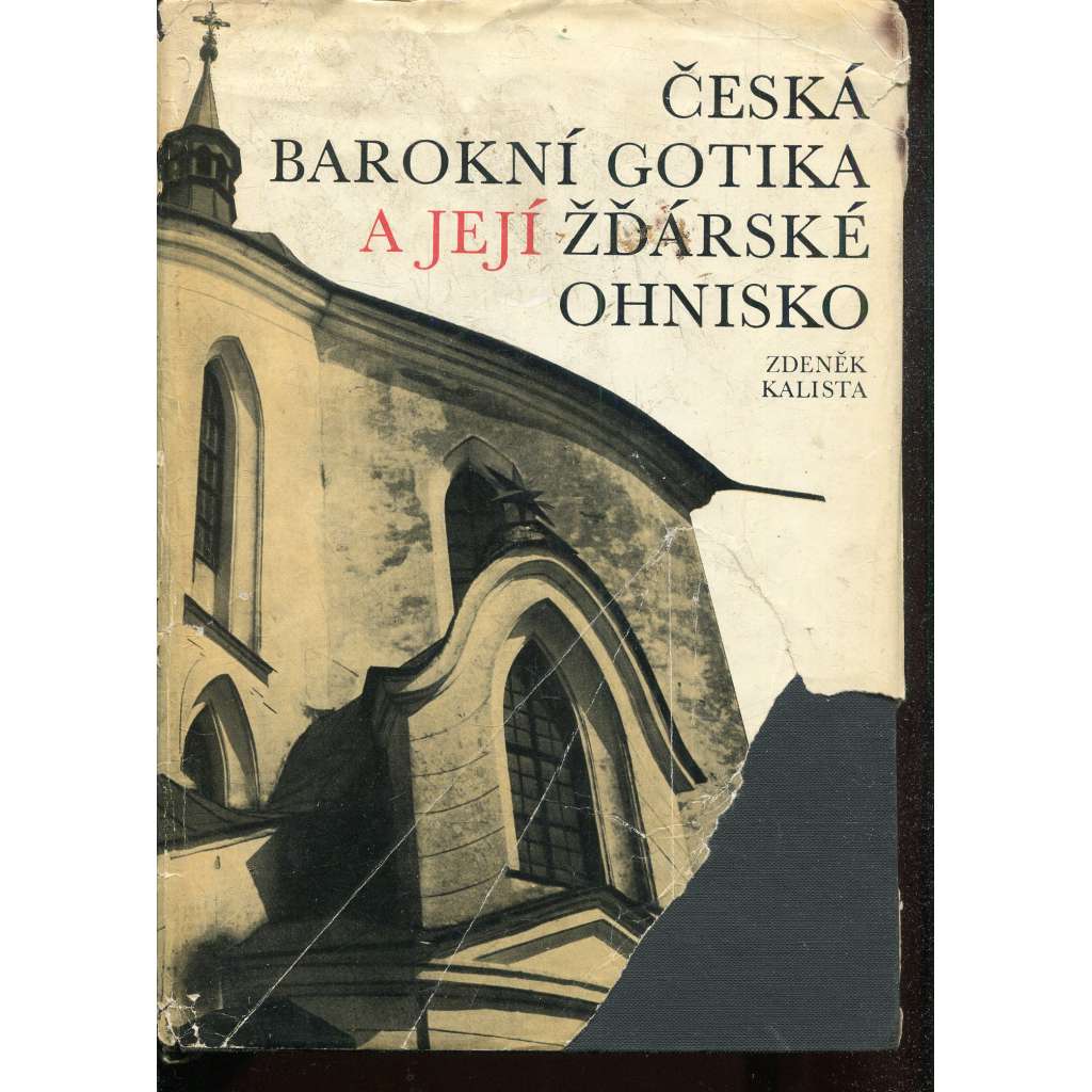 Česká barokní gotika a její žďárské ohnisko [Santini, Žďár nad Sázavou]