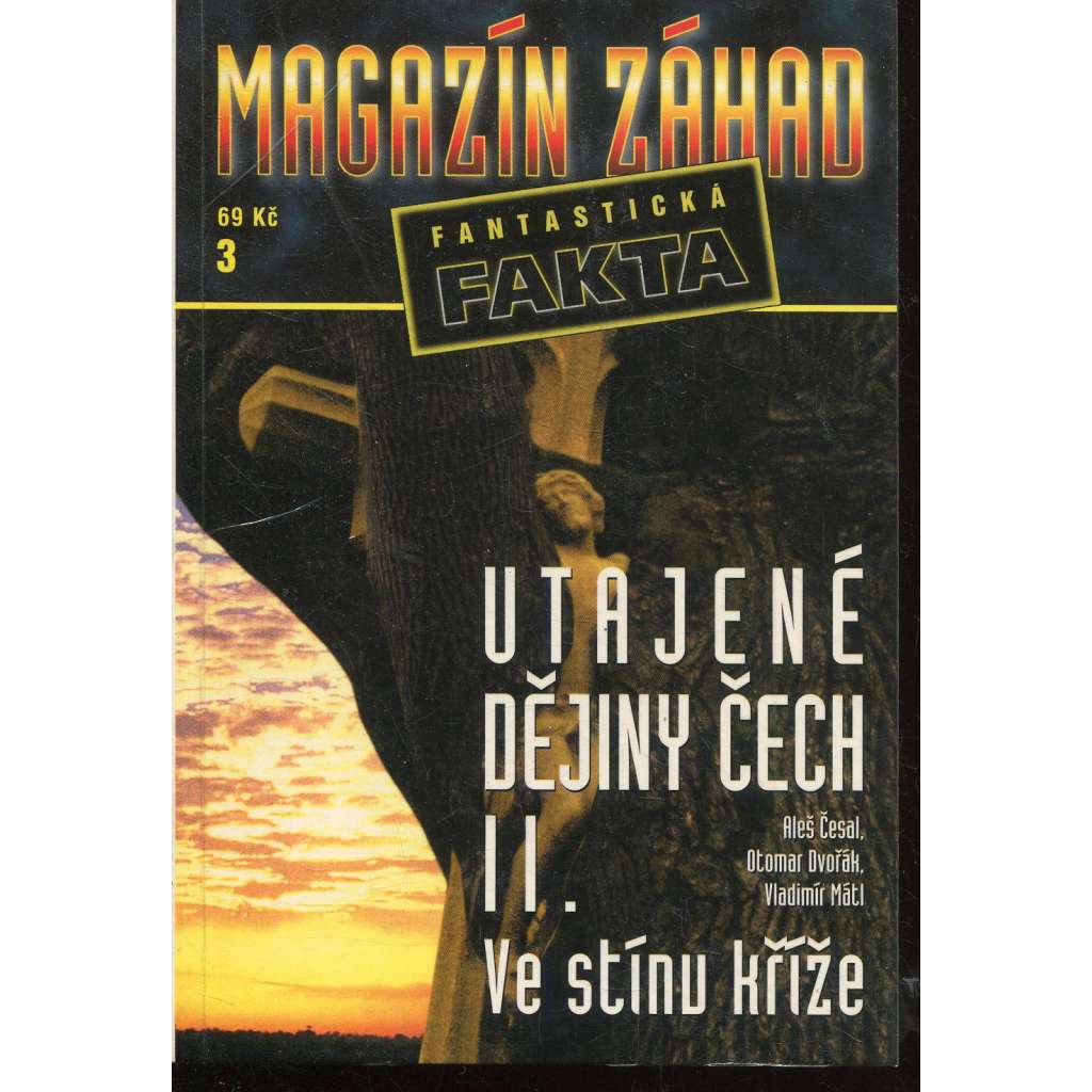 Utajené dějiny Čech II. Ve stínu kříže (Magazín záhad - fantastická fakta)