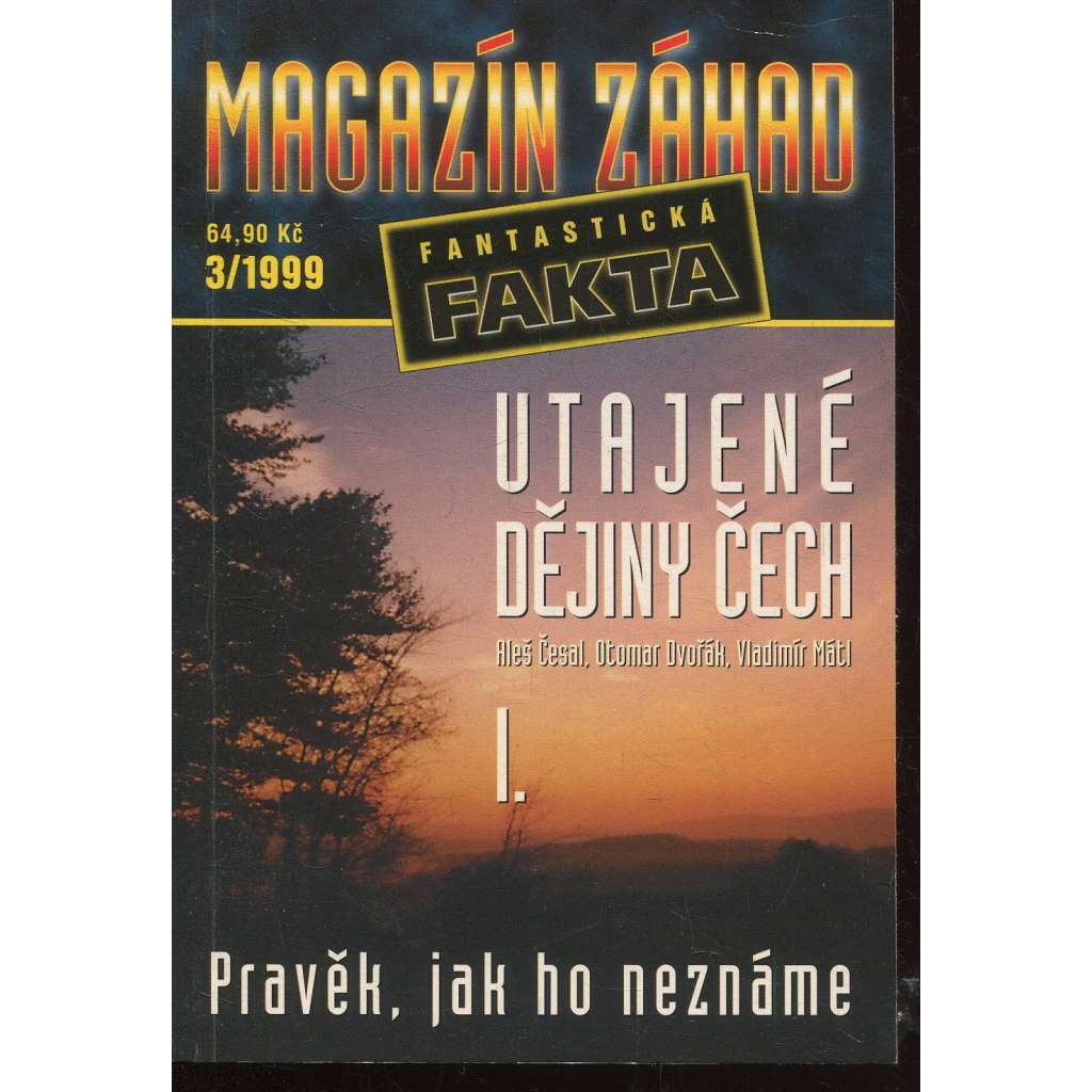 Utajené dějiny Čech I. Pravěk, jak ho neznáme (Magazín záhad - fantastická fakta)