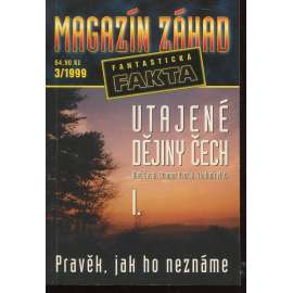 Utajené dějiny Čech I. Pravěk, jak ho neznáme (Magazín záhad - fantastická fakta) Utajené dějiny Čech I. Pravěk, jak ho neznáme (Magazín záhad - fantastická fakta)