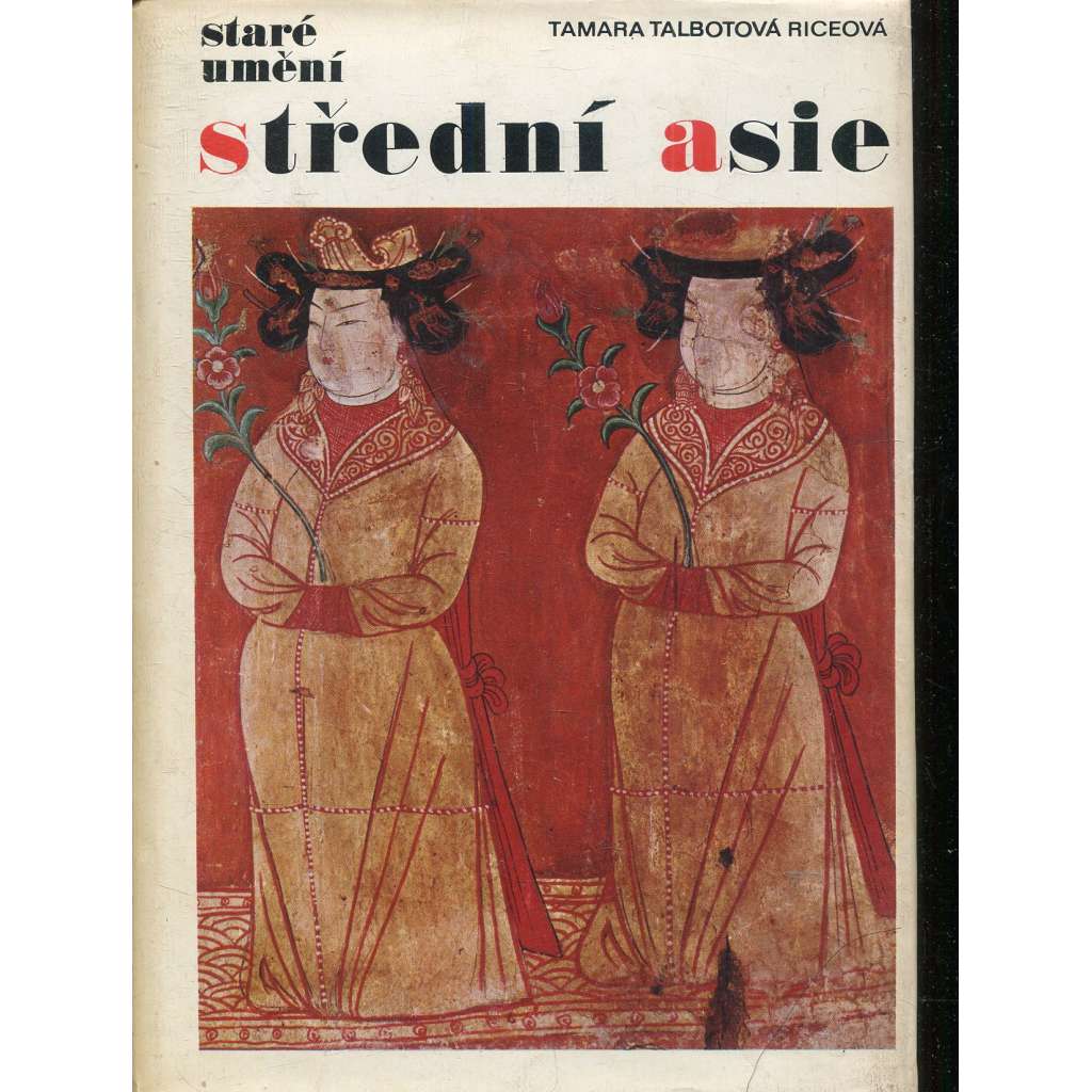 Staré umění Střední Asie [dnešní Írán, Indie, Turkmenistán, Kavkaz]