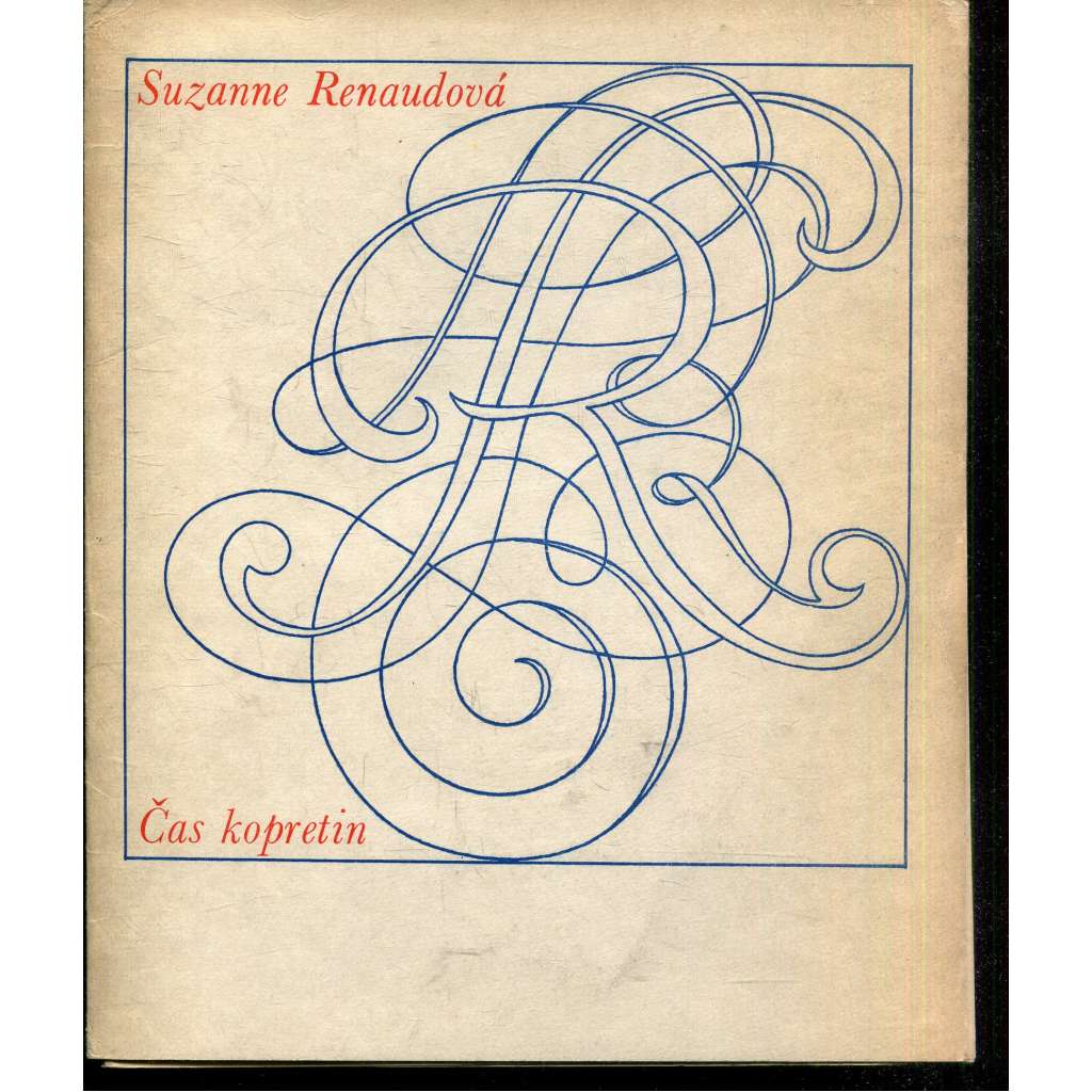 Čas kopretin: výbor z tvorby Suzanne Renaudové-Reynkové