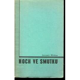Hoch ve smutku (obálka Karel Chochola) - podpis Jaromír Měšťan