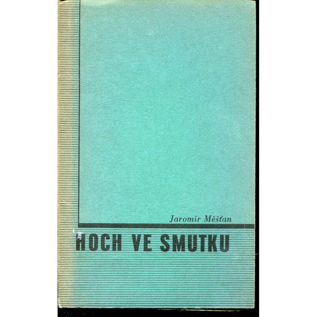 Hoch ve smutku (obálka Karel Chochola) (podpis Jaromír Měšťan)