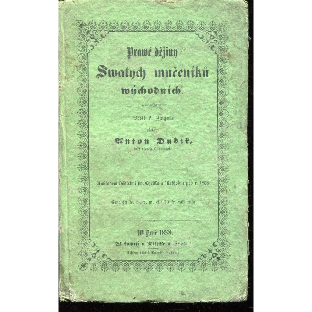 Pravé dějiny svatých mučedníků východních (1858) [Prawé dějiny Swatých mučeníků wýchodních]