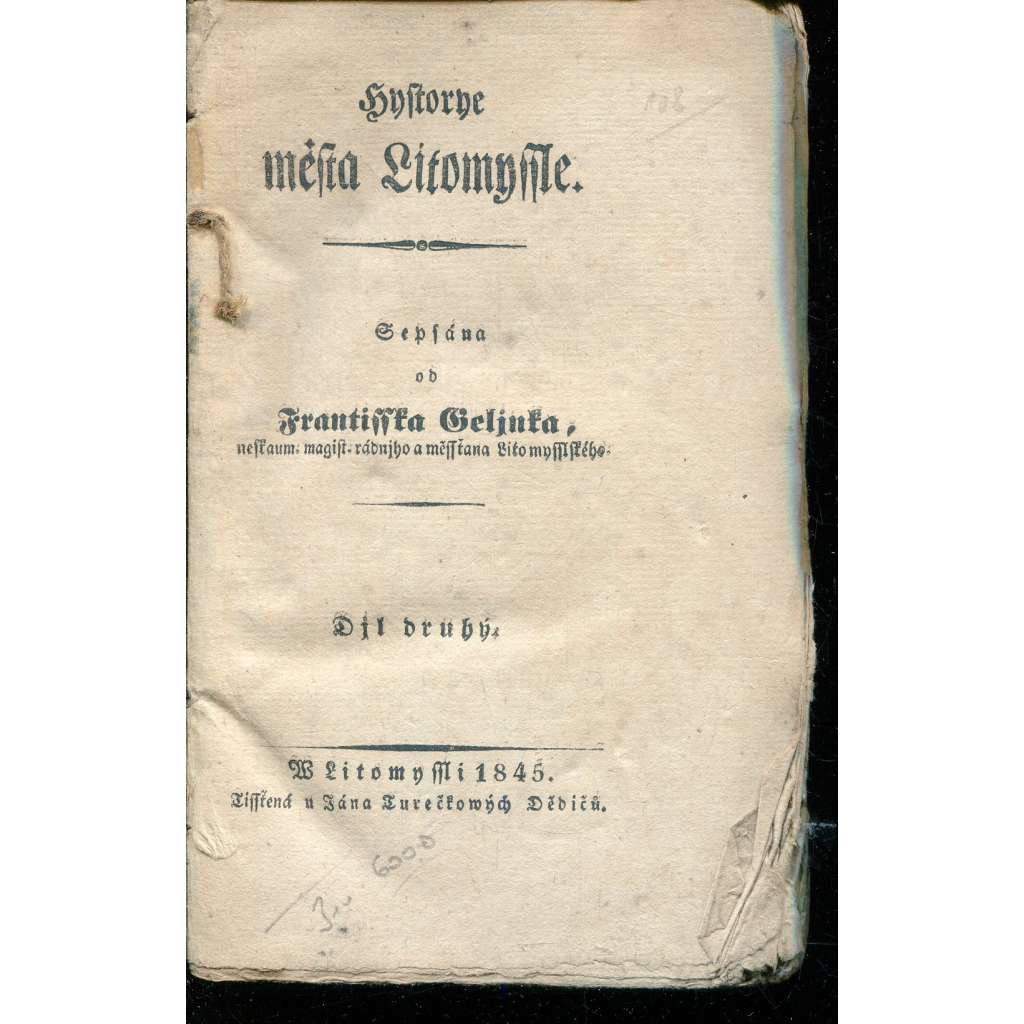 Historie města Litomyšle - KOMPLET 3 svazků [Litomyšl, dějiny města; vyd. r. 1838 a 1845]
