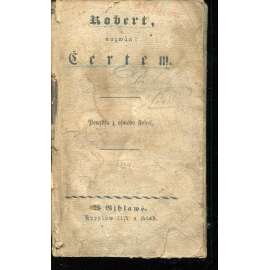 Robert, nazván Čertem - povídka z osmého století Robert, nazván Čertem - povídka z osmého století