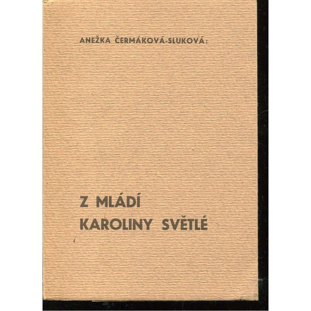 Z mládí Karoliny Světlé (Karolina Světlá)