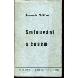 Smlouvání s časem. Lyrika (podpis Jaromír Měšťan, edice Gemini, skupina Linie - České Budějovice)