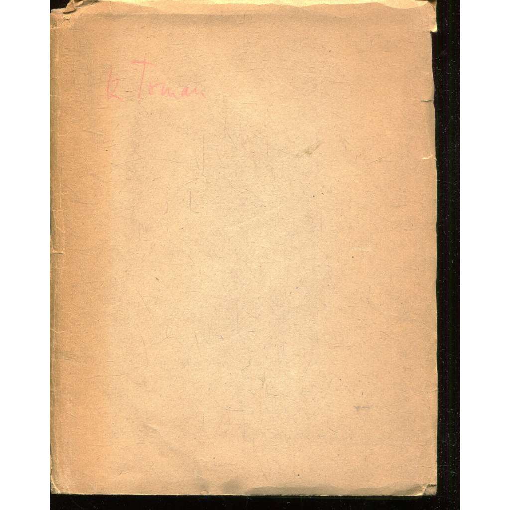 Torso života. Soubor veršů II. (podpis Karel Toman)