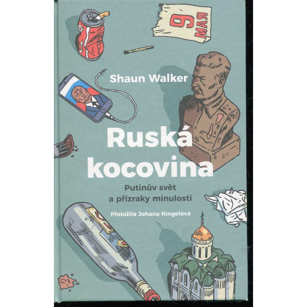Ruská kocovina: Putinův svět a přízraky minulosti (Rusko)
