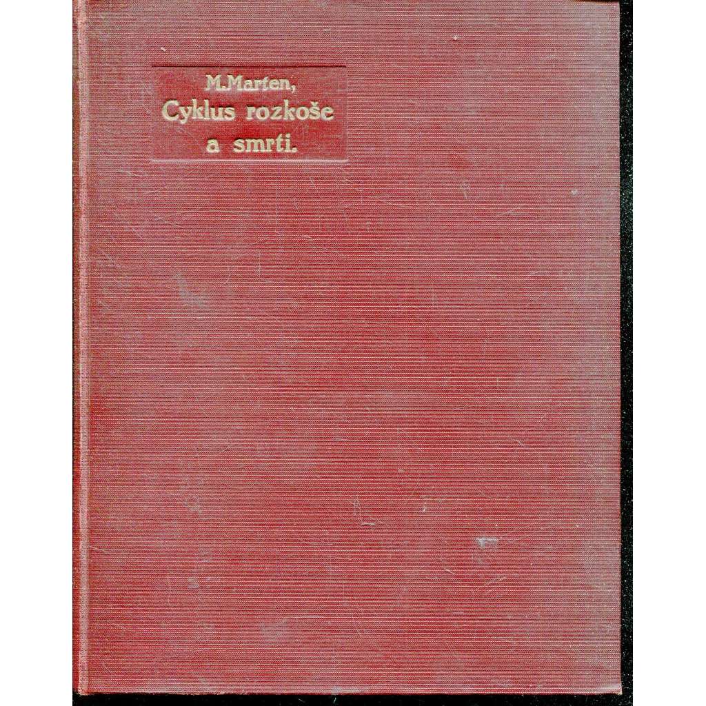 Cyklus rozkoše a smrti (1x lept Zdenka Braunerová) Cyklus rozkoše a smrti (1x lept Zdenka Braunerová)
