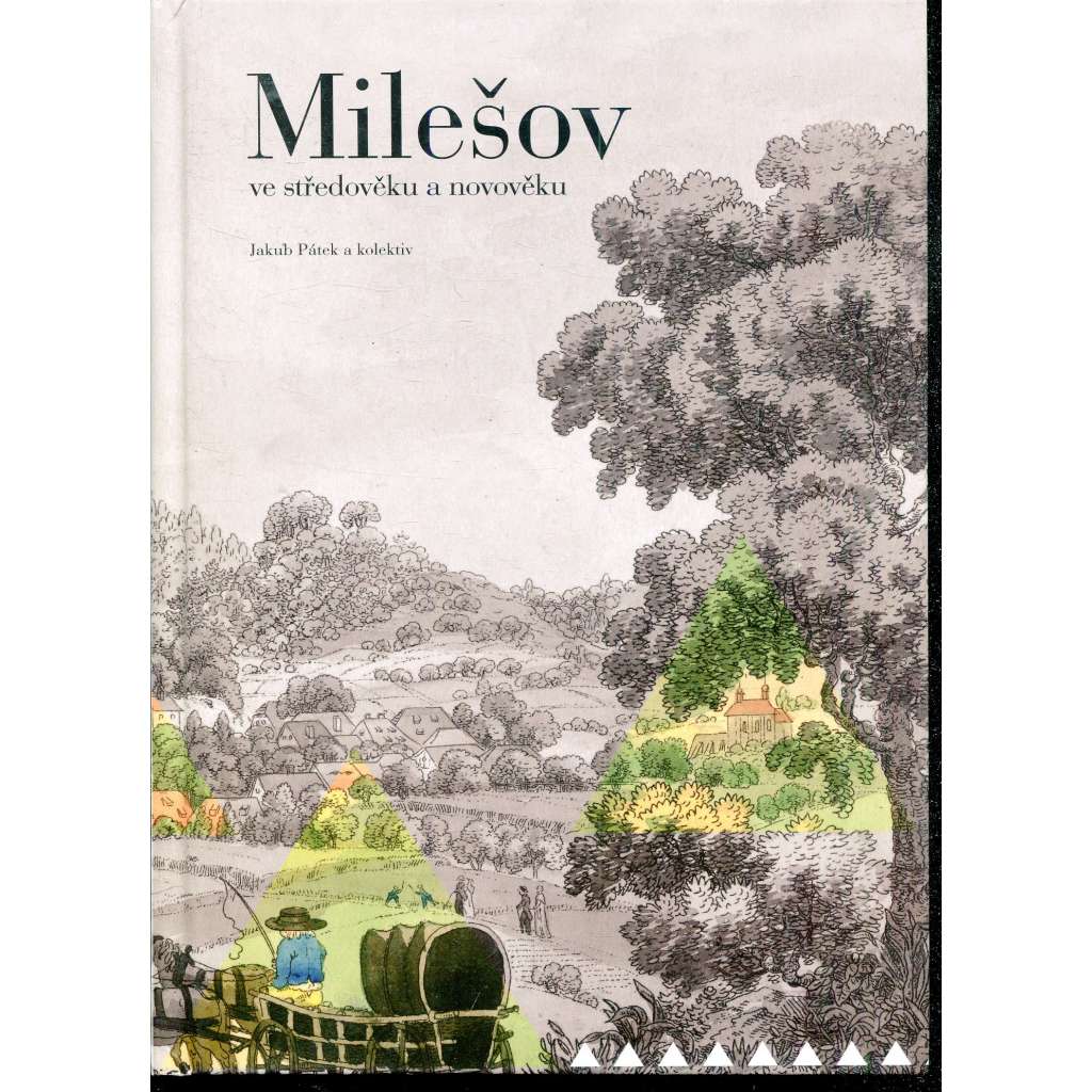 Milešov ve středověku a novověku Milešov ve středověku a novověku