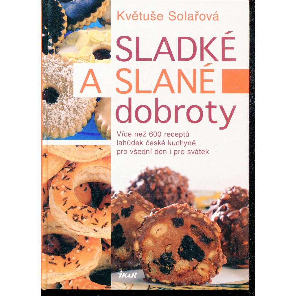 Sladké a slané dobroty (kuchařka) Sladké a slané dobroty (kuchařka)
