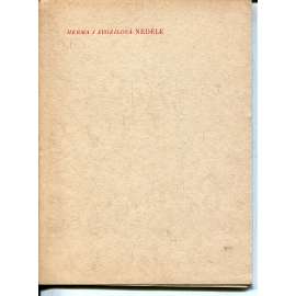 Neděle (Herma J. Svozilová) - poezie Neděle (Herma J. Svozilová) - poezie