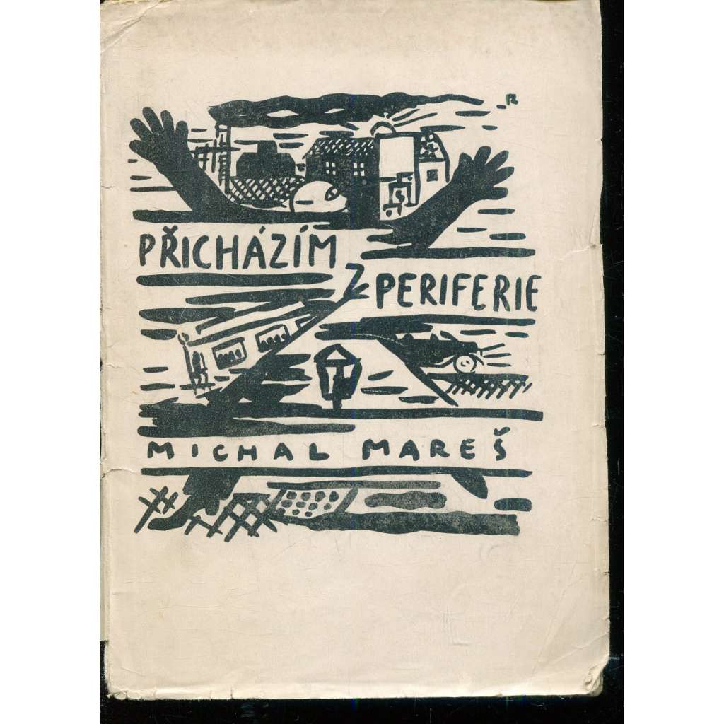 Přicházím z periferie (obálka a ilustrace Zdeněk Rykr, poezie) - pošk.
